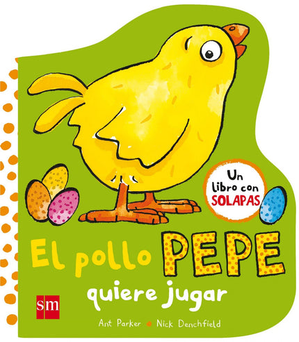 Libro El Pollo Pepe Quiere Jugar: El pollo Pepe y sus amigos quieren jugar, pero. . . ¿dónde está la pelota? íAbre este 