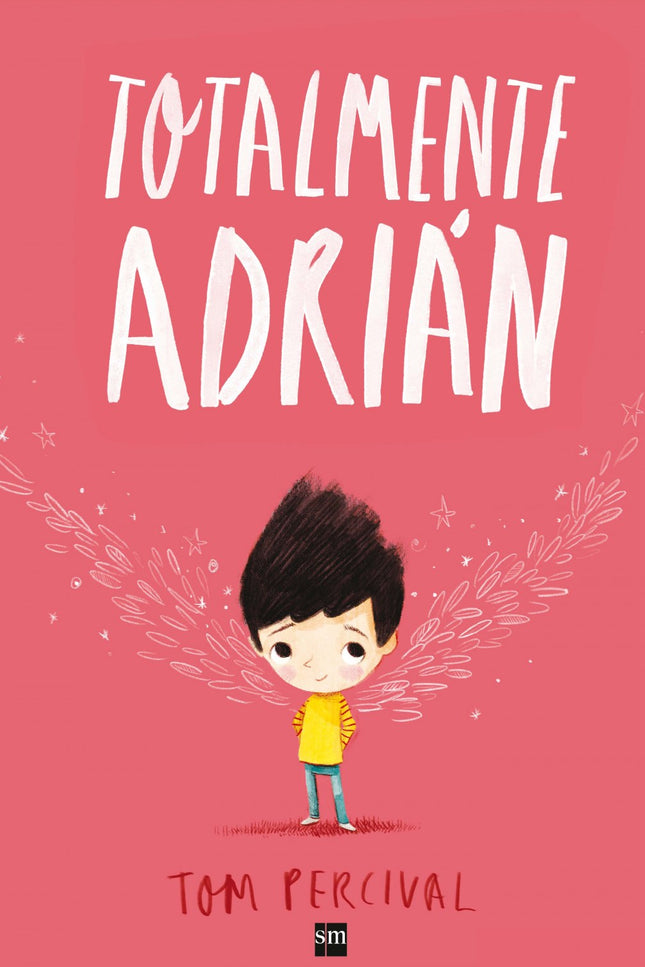 Libro Totalmente Adrian: Adrián siempre ha sido un niño normal, totalmente normal. Hasta que un día. . . íle crecieron a