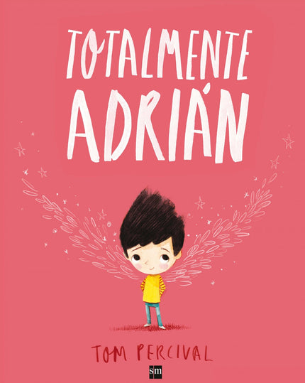 Libro Totalmente Adrian: Adrián siempre ha sido un niño normal, totalmente normal. Hasta que un día. . . íle crecieron a