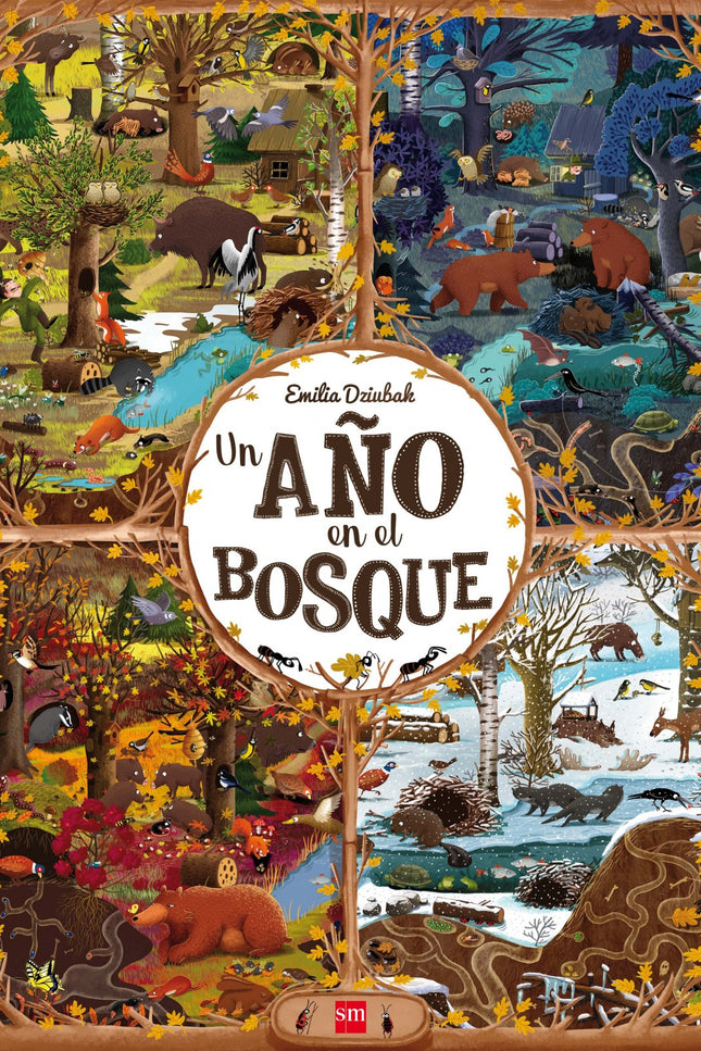 Libro Un Año En El Bosque: ¿Dónde se esconden los animales del bosque? ¿Quiénes se llevan bien y quiénes se enfrentan a 