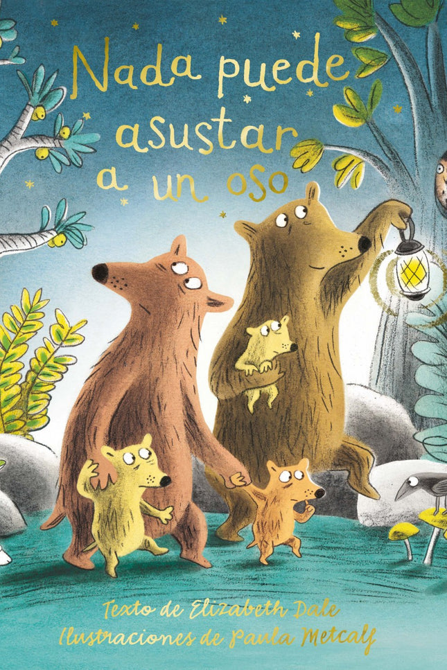 Libro Nada Puede Asustar A Un Oso: En lo más profundo del bosque, bajo el resplandor de la luna, Bebé Osito sueña tranqu
