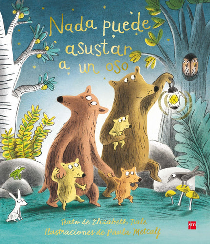 Libro Nada Puede Asustar A Un Oso: En lo más profundo del bosque, bajo el resplandor de la luna, Bebé Osito sueña tranqu