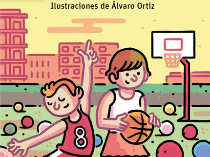 Libro La Revolución De Los Balones: A Pablo no le gusta jugar al baloncesto, ni si quiera sabe muy bien lo que le gusta,
