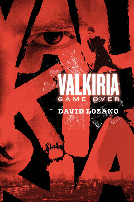 Libro Valkiria:game Over: Un mensaje en el móvil. Un remitente desconocido. La amenaza de que si no entras en el juego, 
