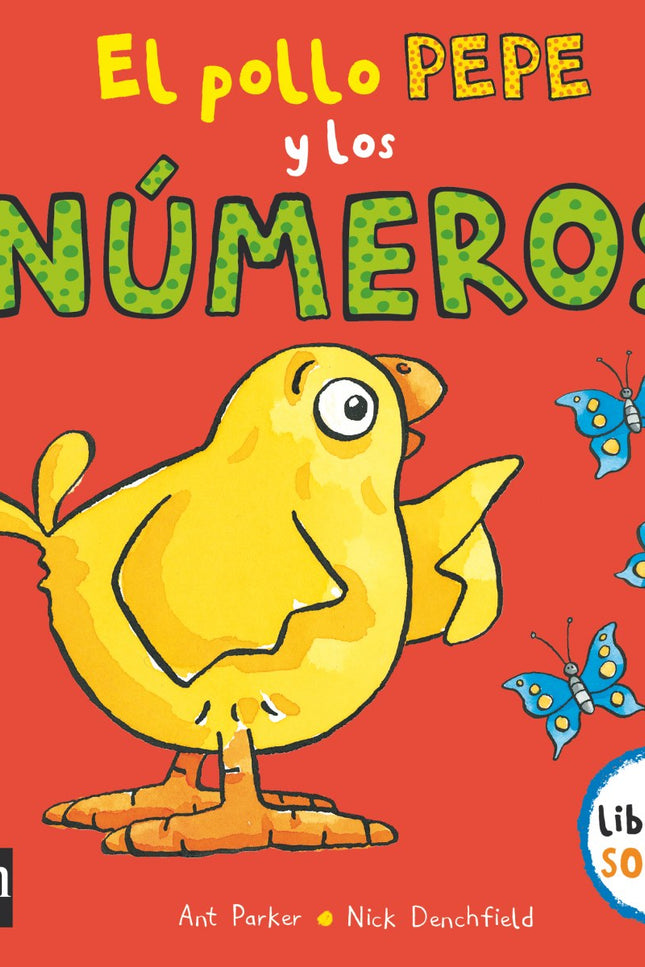 Libro El Pollo Pepe Y Los Numeros: ¿Se hará un lío el pollo Pepe con los números, o se le dará bien contar? Un divertido libro con solapas para niños de 2 años.