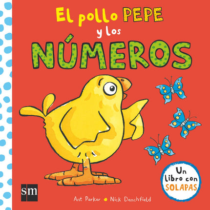 Libro El Pollo Pepe Y Los Numeros: ¿Se hará un lío el pollo Pepe con los números, o se le dará bien contar? Un divertido libro con solapas para niños de 2 años.
