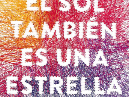 Libro El Sol Tambien Es Una Estrella: Esta es la historia de una chica, de un chico y del universo. Natasha Soy una pers