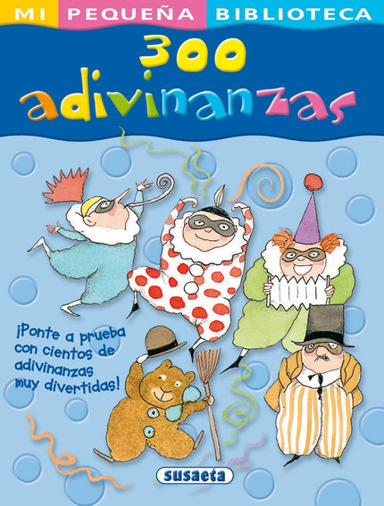 Libro 300 Adivinanzas: ¡Ponte a prueba con cientos de adivinanzas superdivertidas! Un simpático libro lleno de humor y c