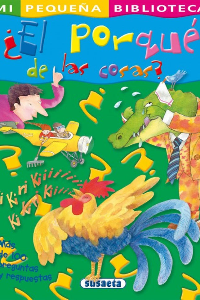 Libro ¿el Por Qué De Las Cosas?: Este práctico libro recoge muchas de esas preguntas que los pequeños de la casa (y a ve