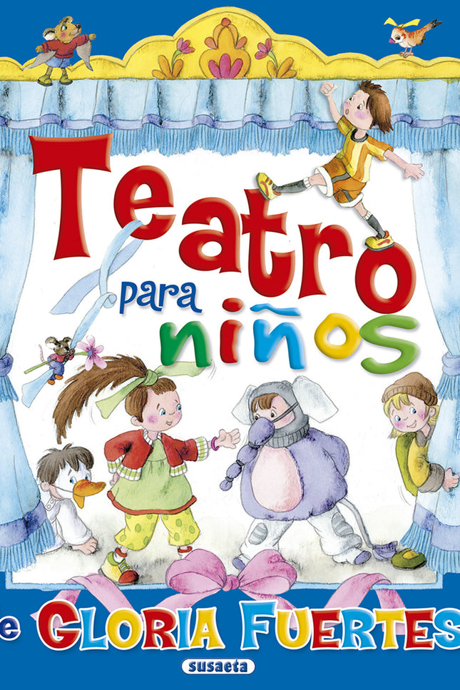 Libro Teatro Para Niños De Gloria Fuertes: Una antología que reúne distintas obras teatrales de Gloria Fuertes, que las 