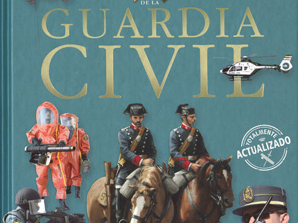 Libro Atlas Ilustrado De La Guardia Civil: Tras la Guerra de la Independencia y, más tarde, las Guerras Carlistas, la po