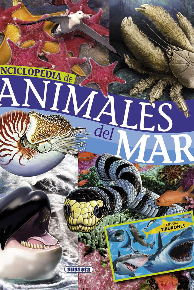 Libro Enciclopedia De Animales Del Mar: La gran variedad de la fauna marina actual es el resultado de un proceso de evol