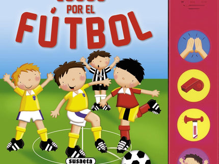 Libro Locos Por El Futbol: El partido más emocionante de la temporada está a punto de comenzar. pulsa los botones y escu