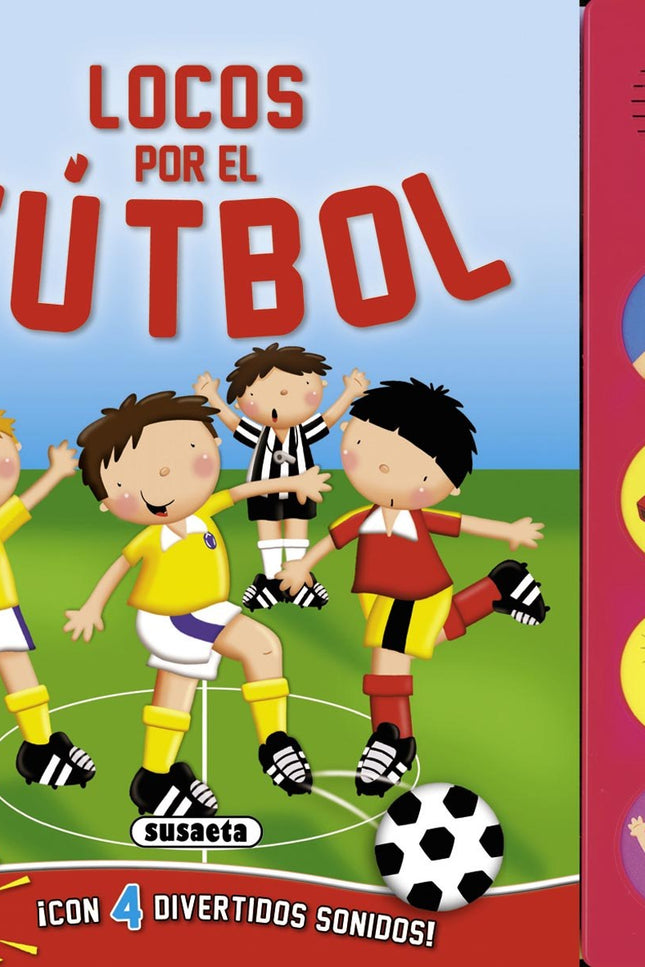 Libro Locos Por El Futbol: El partido más emocionante de la temporada está a punto de comenzar. pulsa los botones y escu