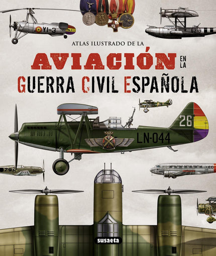 Libro Atlas Ilustrado De La Aviación En La Guerra Civil Española: Rafael A. Permuy recupera los terribles años de lucha 