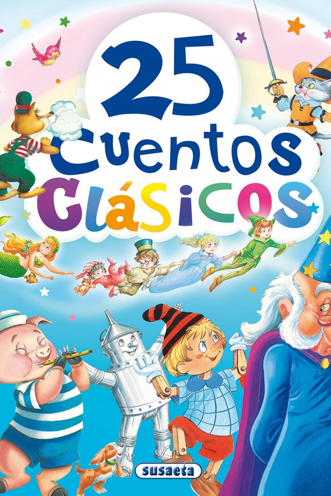 Libro 25 Cuentos Clásicos: Un precioso volumen con los cuentos clásicos más conocidos y queridos por los pequeños lector