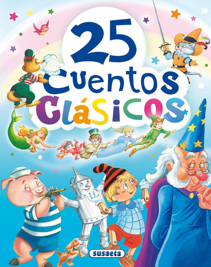 Libro 25 Cuentos Clásicos: Un precioso volumen con los cuentos clásicos más conocidos y queridos por los pequeños lector