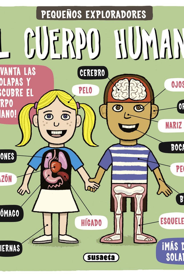 Libro El Cuerpo Humano: Echa un vistazo de cerca al increíble cuerpo humano y averigua qué ocurre bajo tu piel. Levanta 