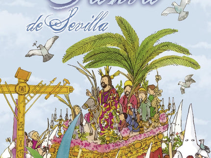 Libro La Semana Santa De Sevilla Con Pegatinas: La Semana Santa de Sevilla es todo un espectáculo, fue declarada de Inte