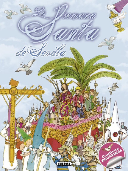 Libro La Semana Santa De Sevilla Con Pegatinas: La Semana Santa de Sevilla es todo un espectáculo, fue declarada de Inte