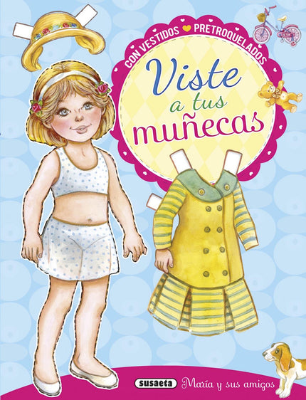 Libro María Y Sus Amigos: Diviértete vistiendo a María y sus amigos. Extrae las figuras y sus complementos,y ¡empieza a 