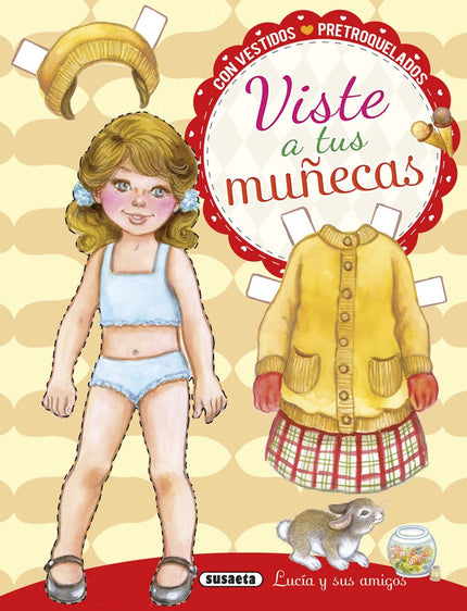 Libro Lucia Y Sus Amigos: Diviértete vistiendo a Lucía y sus amigos. Extrae las figuras y sus complementos,y ¡empieza a 
