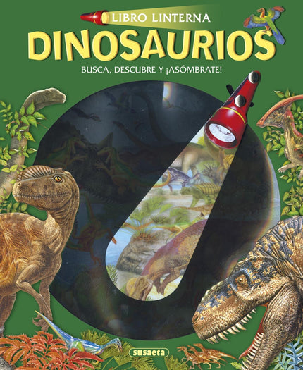 Libro Dinosaurios: Recorre las imágenes con la linterna de cartón que incluye el libro y descubre todo lo que la oscurid