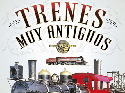 Libro Trenes Muy Antiguos: El presente volumen ofrece al lector interesado una visión enciclopédica del tema, con una ca