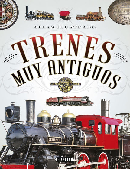 Libro Trenes Muy Antiguos: El presente volumen ofrece al lector interesado una visión enciclopédica del tema, con una ca