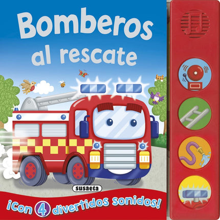 Libro Bomberos Al Rescate: El camión de bomberos tiene que ayudar a un montón de personas. Pulsa los cuatro botones y es