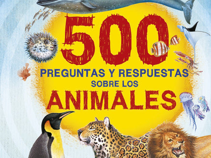 Libro 500 Preguntas Y Respuestas Sobre Los Animales: ¿Sabías que el pelaje del osopolar no es blanco?¿Y que el mamífero 