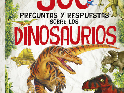 500 Preguntas Y Respuestas Sobre Los Dinosaurios
