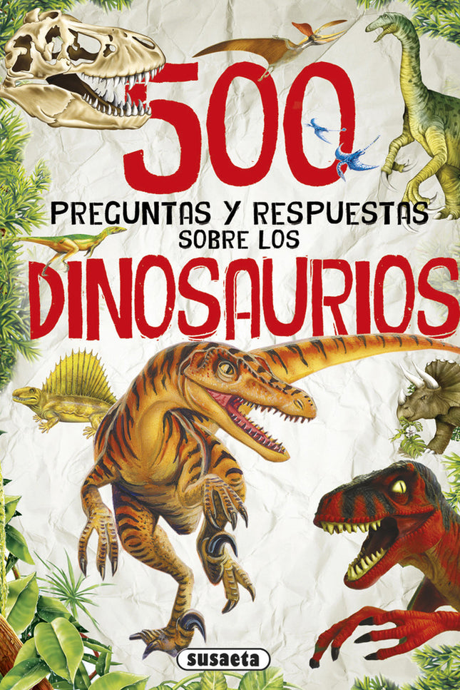 500 Preguntas Y Respuestas Sobre Los Dinosaurios