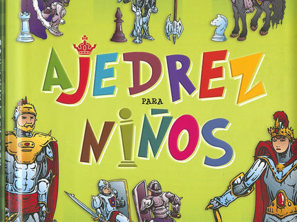 Libro Ajedrez Para Niños: Este libro ilustrado al modo de una batalla entre caballeros medievales imaginarios te enseñar