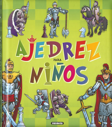 Libro Ajedrez Para Niños: Este libro ilustrado al modo de una batalla entre caballeros medievales imaginarios te enseñar