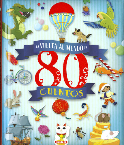 Libro La Vuelta Al Mundo En 80 Cuentos: Vamos a dar la Vuelta al mundo en 80 cuentos, leyendo algunos de los más famosos