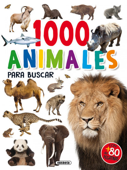 Libro 1000 Animales Para Buscar: Descubre a tus animales preferidos y a muchos otros de los que nunca has oído hablar. A