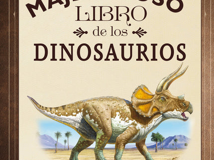 Libro El Majestuoso Libro De Los Dinosaurios: Un álbum de gran formato con impresionantes ilustraciones para descubrir l