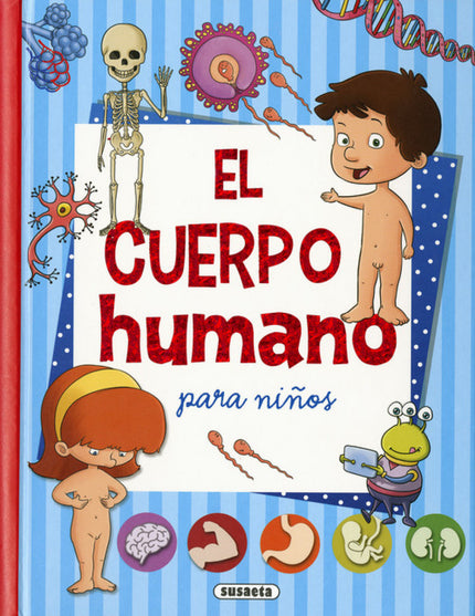 Libro El Cuerpo Humano Para Niños: Desde un planeta muy lejano, Benjamín, un pequeño wikee simpático y curioso,ha decidi