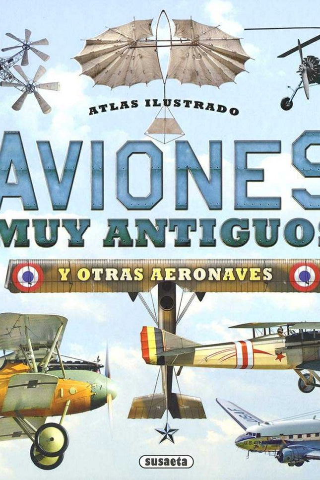 Aviones Muy Antiguos Y Otras Aeronaves