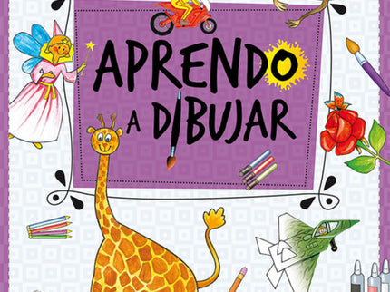 Libro Aprendo A Dibujar: Aprende a dibujar animales, personajes y muchas figuras y objetos diferentes de forma fácil y d
