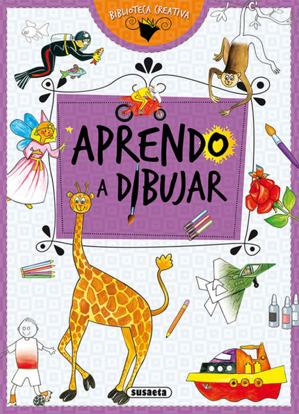 Libro Aprendo A Dibujar: Aprende a dibujar animales, personajes y muchas figuras y objetos diferentes de forma fácil y d