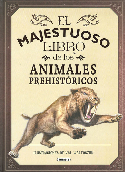 El majestuoso libro de los animales prehistóricos - VV.AA. - TAPA DURA