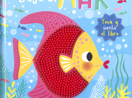 Libro Bajo El Mar: ¿Quién vive bajo el mar? Descúbrelo con este libro de texturas de silicona que los más pequeños no podrán dejar de tocar.