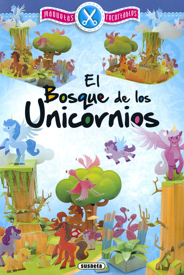 Libro El Bosque De Los Unicornios: Vive y recrea el mundo legendario de una de las criaturas mágicas más especiales, los unicornios. En este libro, encontrarás una maqueta recortable, con sencillas instrucciones, para adentrarte en su maravilloso bosque mágico.