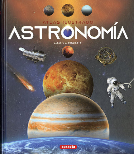 Libro Astronomía: Este libro presenta, a través de imágenes, gráficos y textos explicativos, toda la riqueza y complejidad de una disciplina de miles de años que no deja de asumir nuevos retos. Mito, historia, observación, ciencia, tecnología, exploración, viajes...