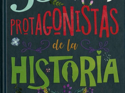 Libro 33 Niñas Protagonistas De La Historia: Este libro está protagonizado por 33 niñas de todos los continentes, desde la prehistoria hasta la actualidad. A través de este recorrido por la historia y la geografía del mundo descubrirás la cantidad de cosas que tenéis en común a pesar de las distancias históricas y geográficas que os separan.