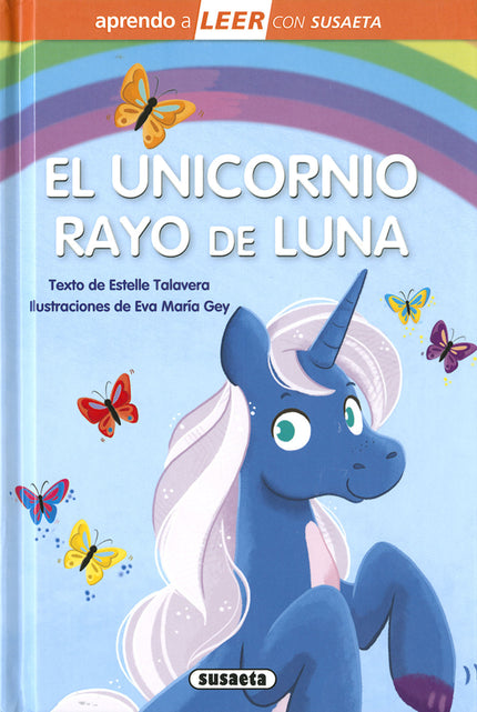 El unicornio Rayo de Luna - Estelle Talavera - TAPA DURA