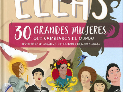 Ellas, 30 Grandes Mujeres Que Cambiaron La Historia