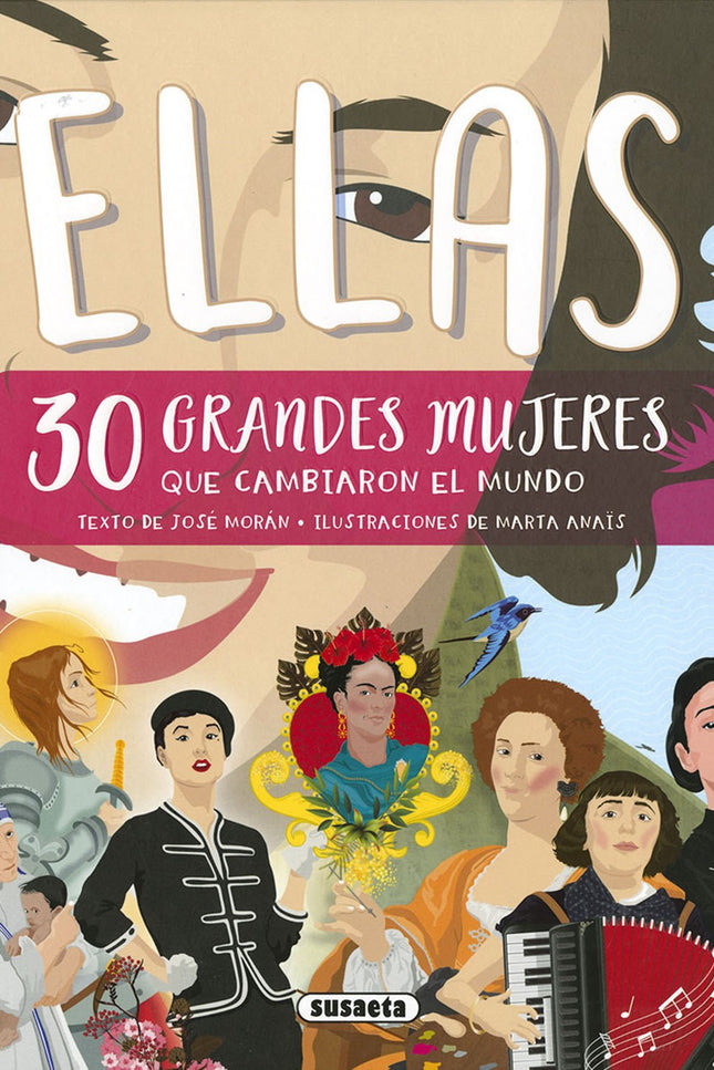 Ellas, 30 Grandes Mujeres Que Cambiaron La Historia